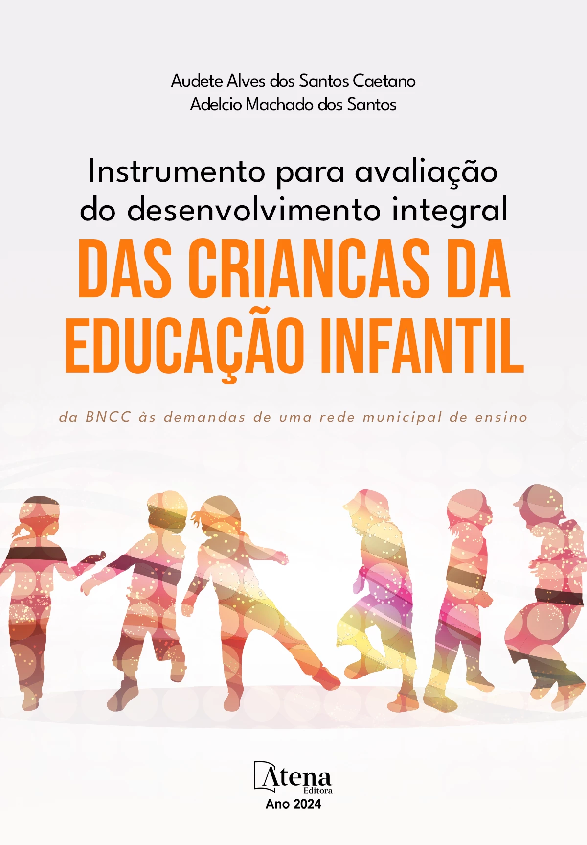 capa do ebook Instrumento para avaliação do desenvolvimento integral das crianças da educação infantil: da BNCC às demandas de uma rede municipal de ensino