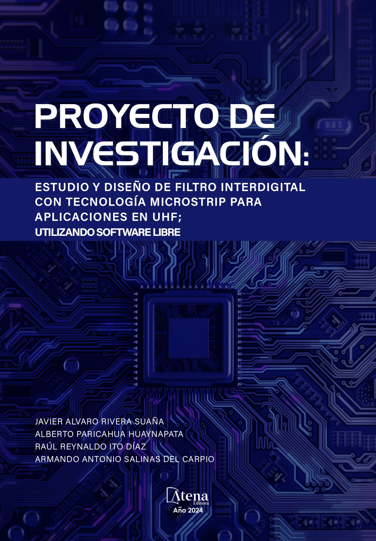 capa do ebook Proyecto de Investigación Estudio y Diseño de Filtro Interdigital con Tecnología Microstrip para Aplicaciones en UHF; Utilizando Software Libre