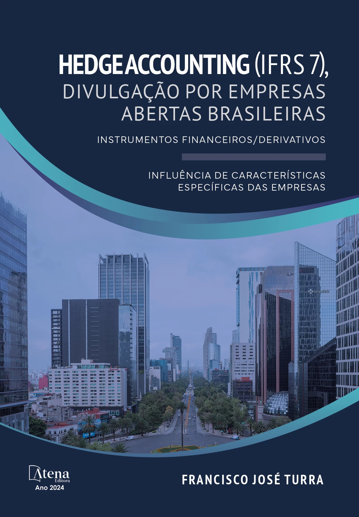 capa do ebook HEDGE ACCOUNTING (IFRS 7), divulgação por empresas abertas brasileiras - Instrumentos financeiros/derivados - Influência de características específicas das empresas